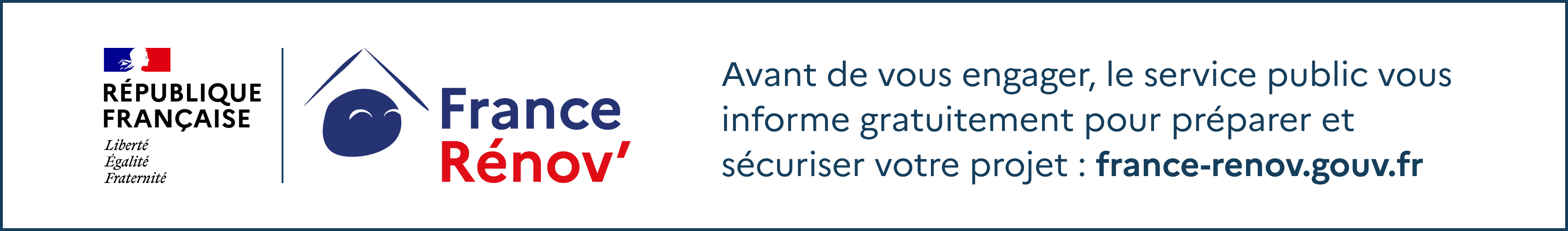 Avant de vous engager, le service public vous informe gratuitement pour préparer et sécuriser votre projet : france-renov.gouv.fr