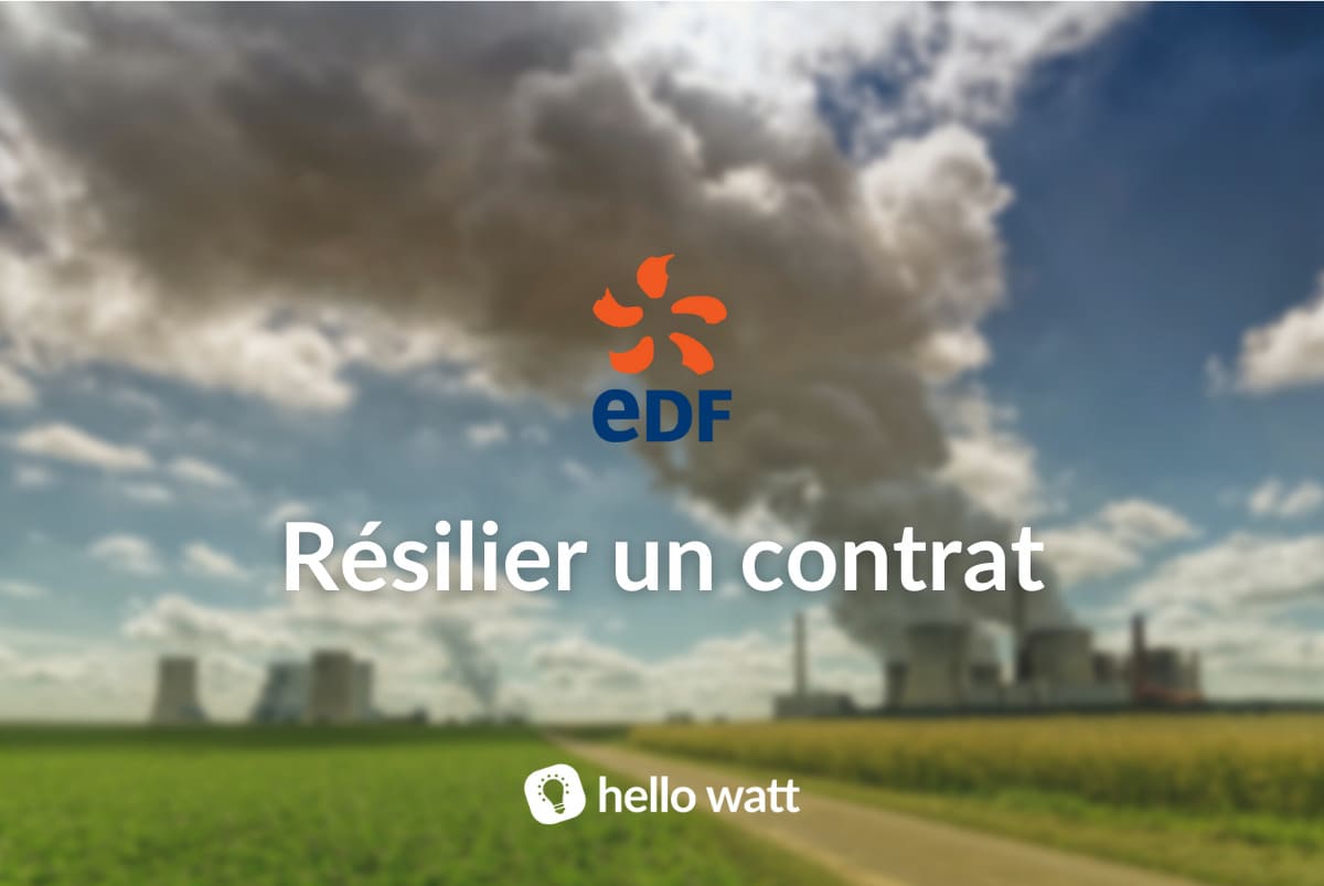 Résilier son contrat EDF démarches, frais et délais